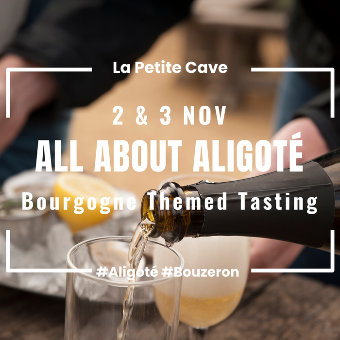 Bourgogne-themed Tasting: All About Aligoté 2-3 Nov